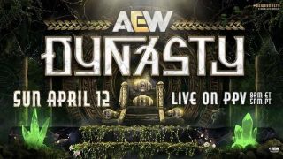 AEW Dynasty 2026 PPV 4/12/26