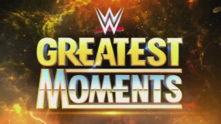 WWE Greatest Moments Season 3 5/17/26